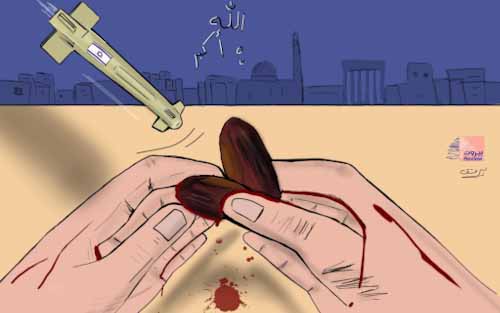 صواريخ "إسرائيل" تلاحق الصائمين على موائد الافطار